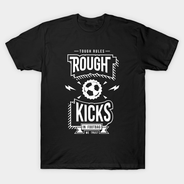 Rough Kicks T-Shirt by RoughKicks